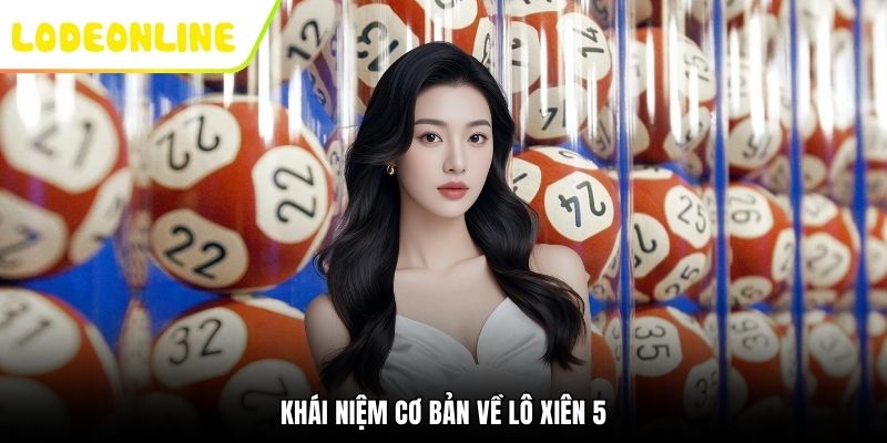 Khái niệm cơ bản về lô xiên 5